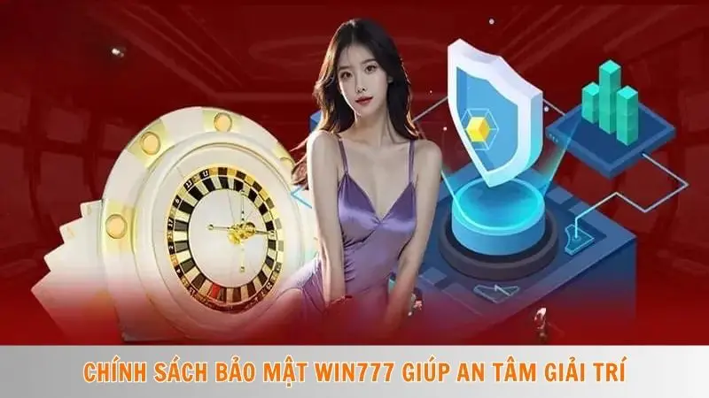 Chính sách bảo mật Win777 giúp an tâm giải trí