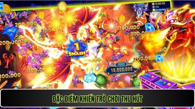 Đặc điểm khiến trò chơi thu hút