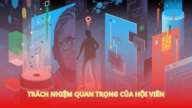 Trách nhiệm quan trọng của hội viên